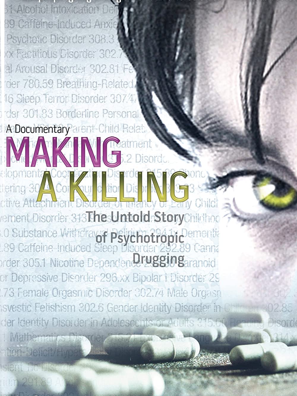 Download Making a Killing: The Untold Story of Psychotropic Drugging Movie | Making A Killing: The Untold Story Of Psychotropic Drugging