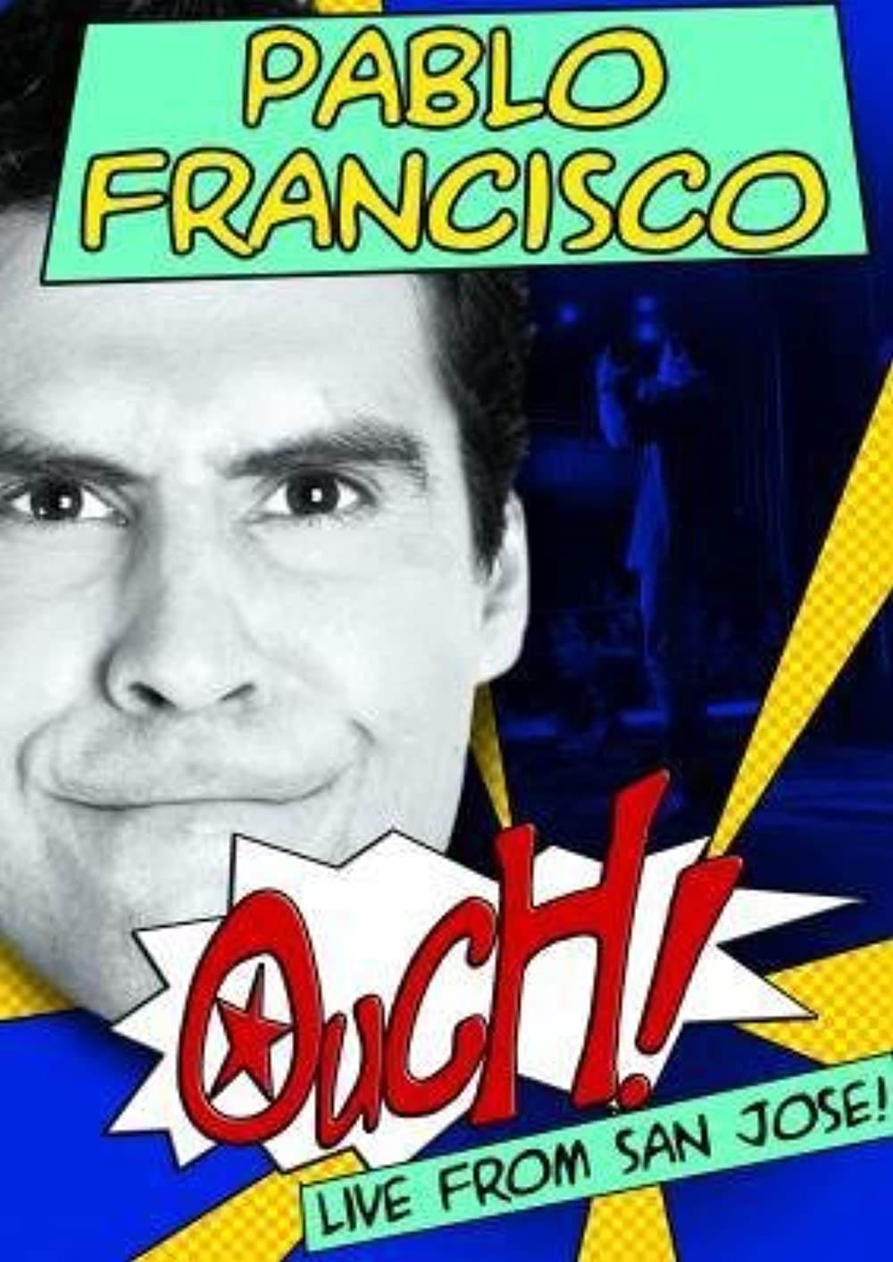 Download Pablo Francisco: Ouch! Live from San Jose Movie | Watch Pablo Francisco: Ouch! Live From San Jose Divx