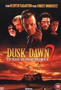 From Dusk Till Dawn 2: Texas Blood Money Movie Download - From Dusk Till Dawn 2: Texas Blood Money Hd, Dvd, Divx