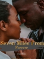 Seven Miles from Forever 2025