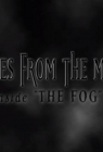 Tales from the Mist: Inside 'The Fog' movies